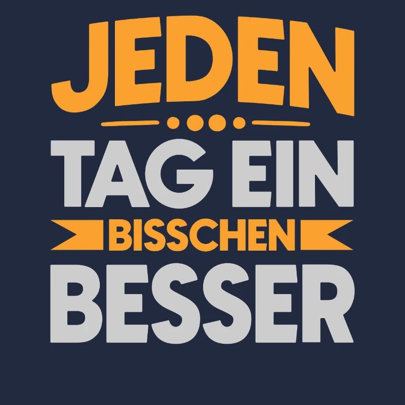 Jeden Tag ein bisschen besser