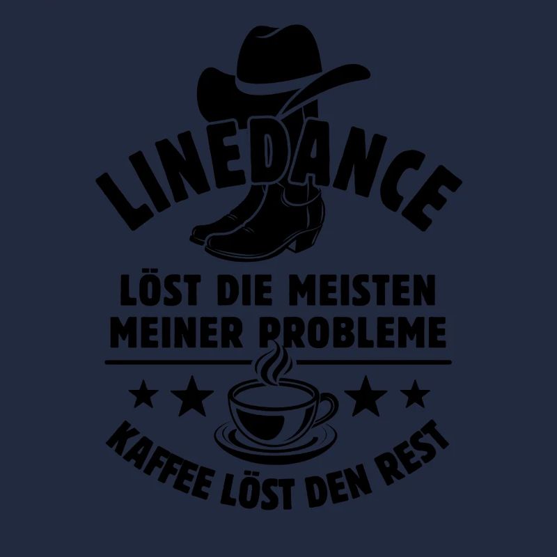 Linedance löst meine Probleme - Kaffee Spruch