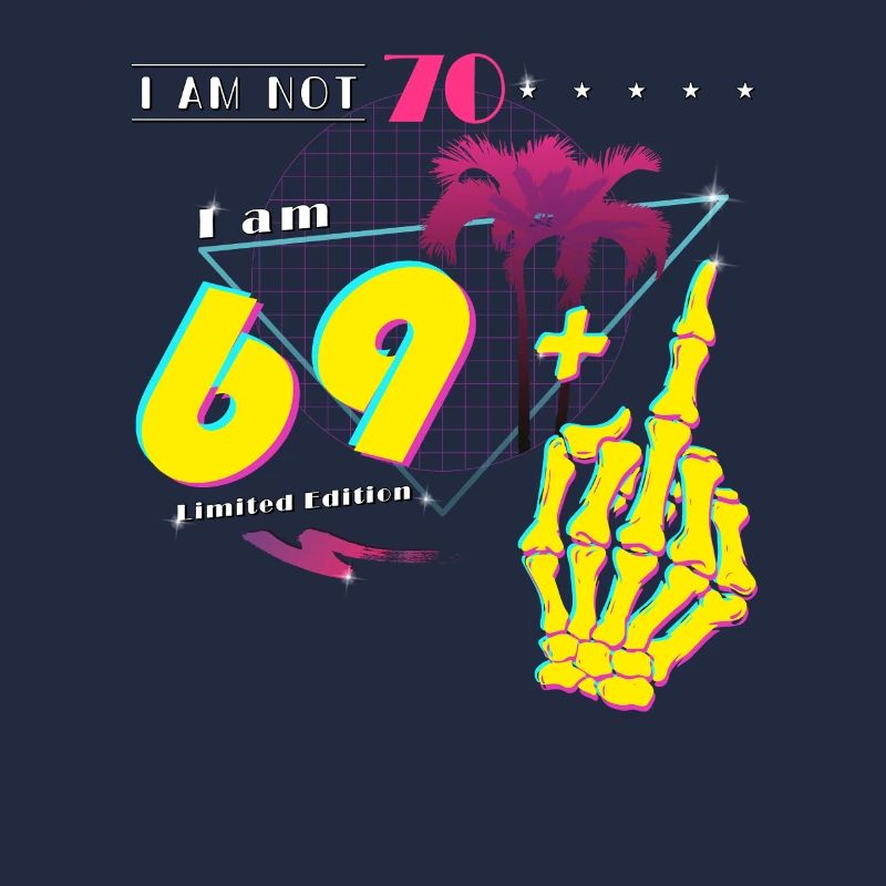 Ich bin nicht 70, ich bin 69 + Mittelfinger - Retro 1955