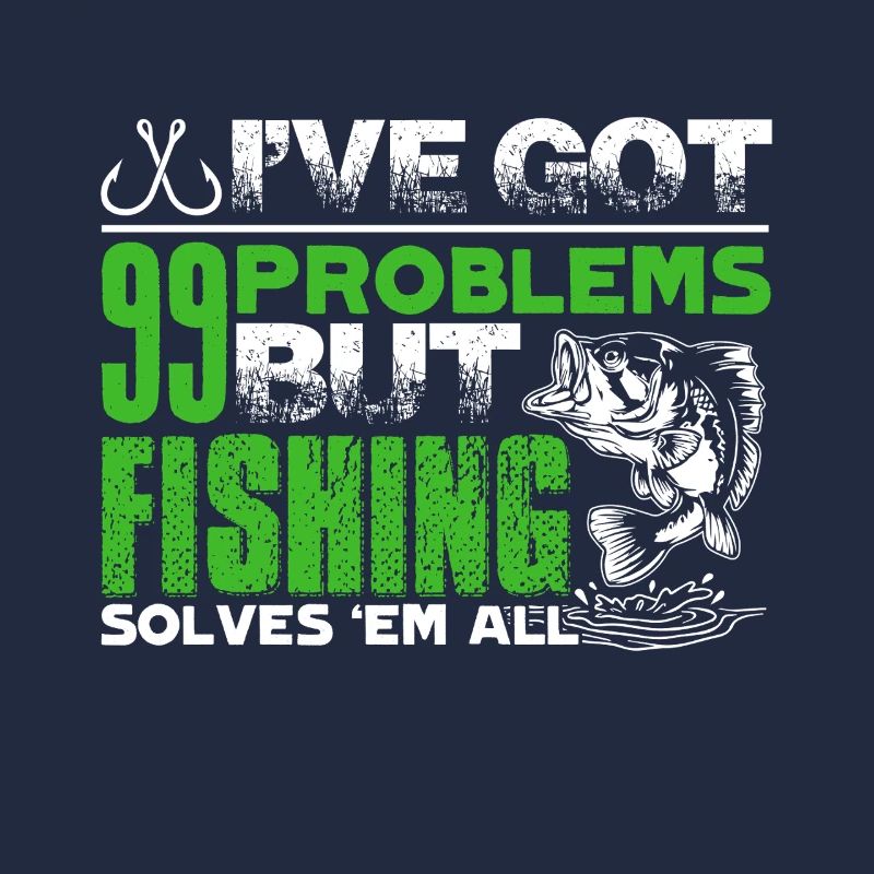 Fishing Solves All Problems