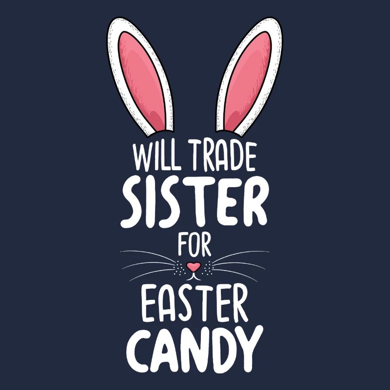 Will Trade Sister For Easter Candy