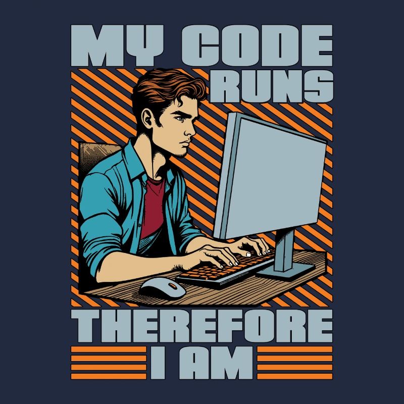 Coder My Code Runs Therefore I Am Web Developer