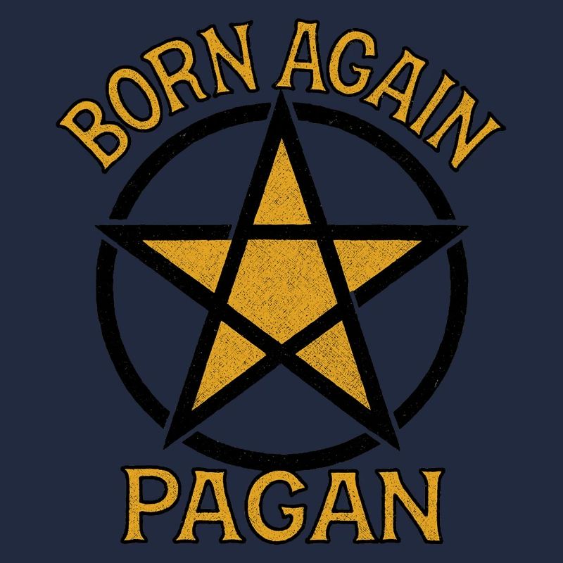 Born Again Pagan with Rustic Pentacle