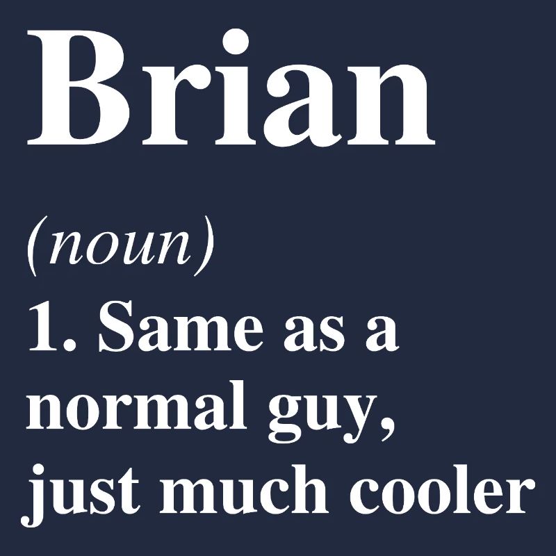 Brian Définition Cool Nom Dire Cadeau