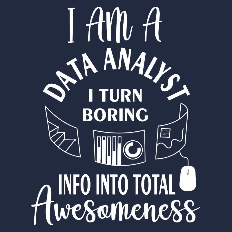 I am a data analyst i turn boring info into total