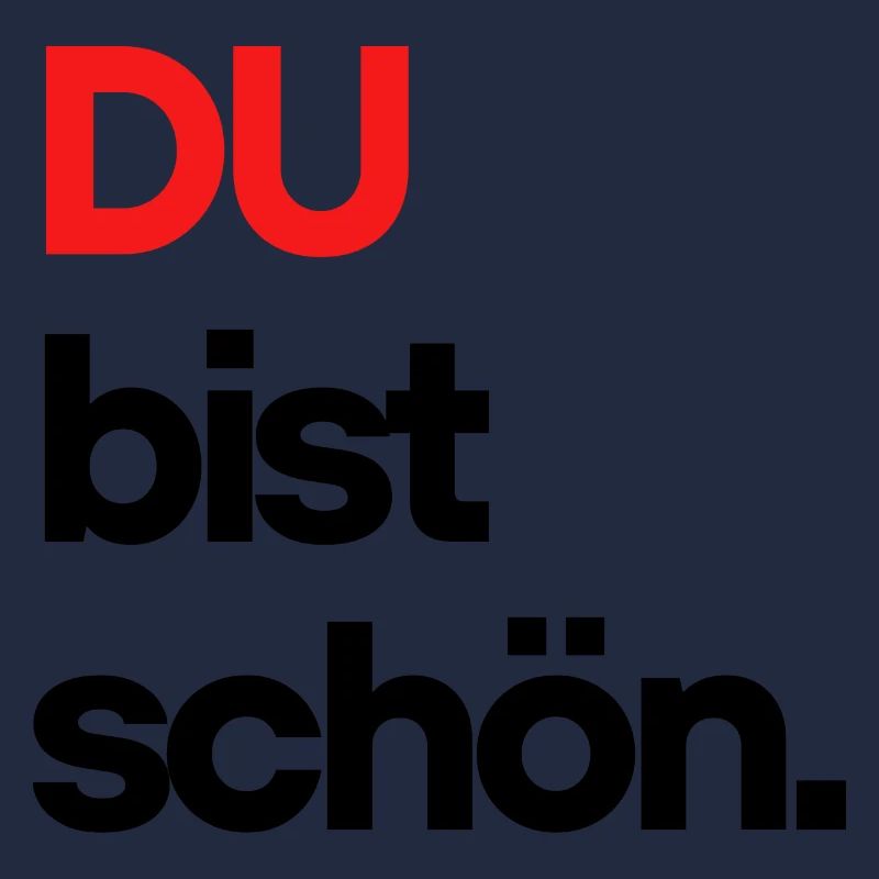 DU bist schön
