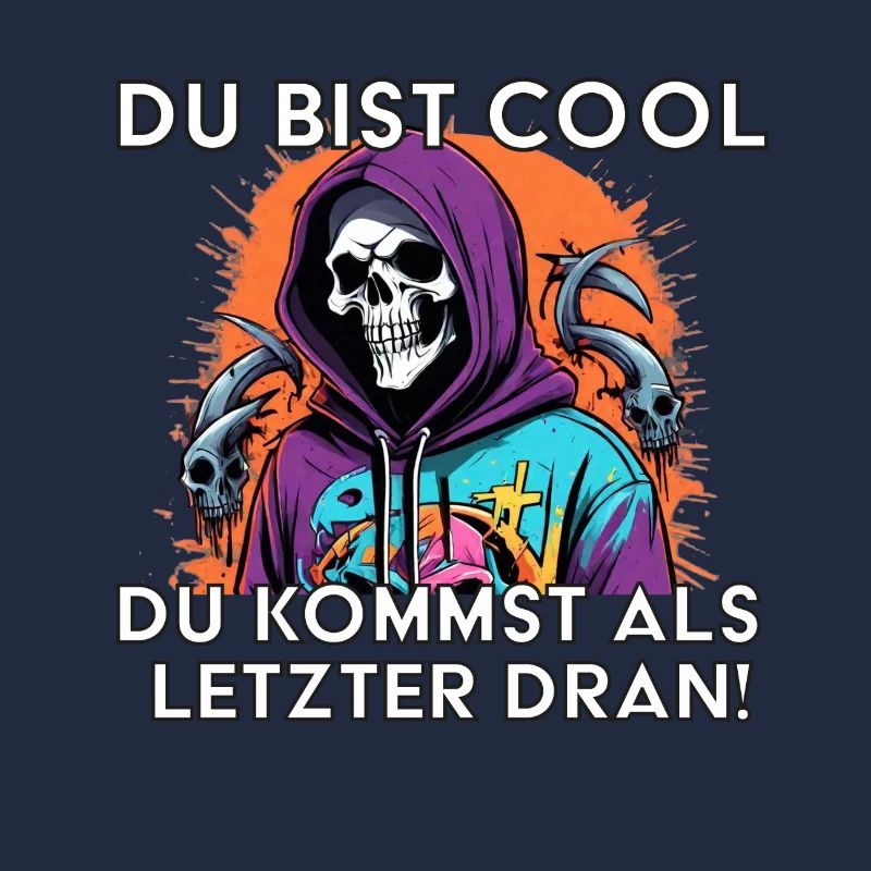 Du bist cool morbider lustiger Spruch Sensenmann