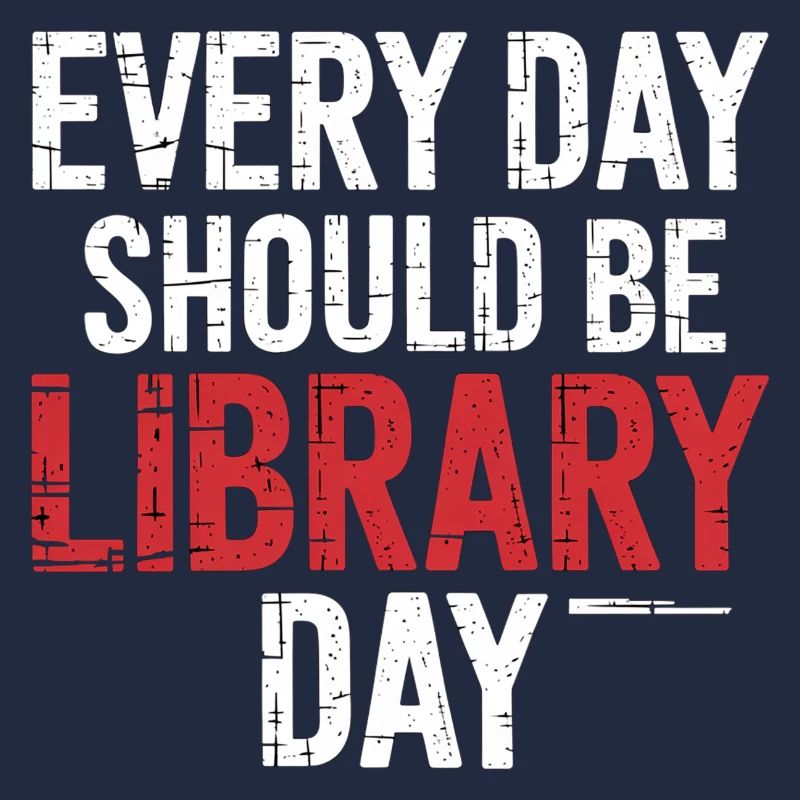 Every Day Should Be Library Day 7