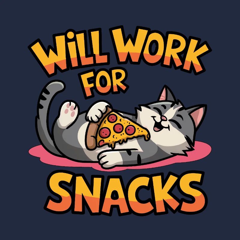 Will Work for Snacks – Lustige Katze mit Pizza