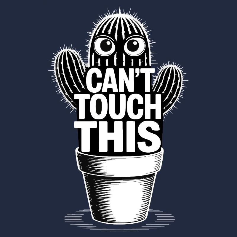 Can't Touch This – Lustiger Kaktus mit Spruch