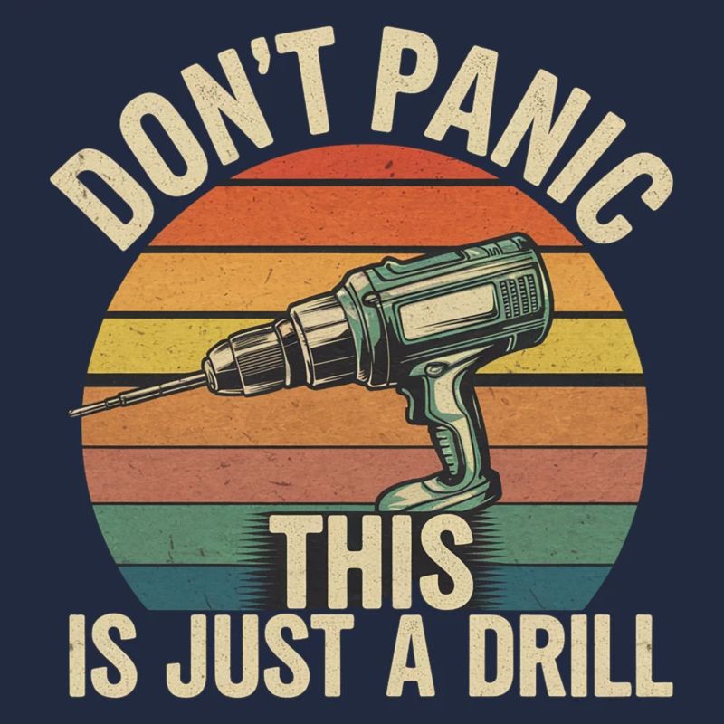 Don't Panic This Is Just A Drill 6