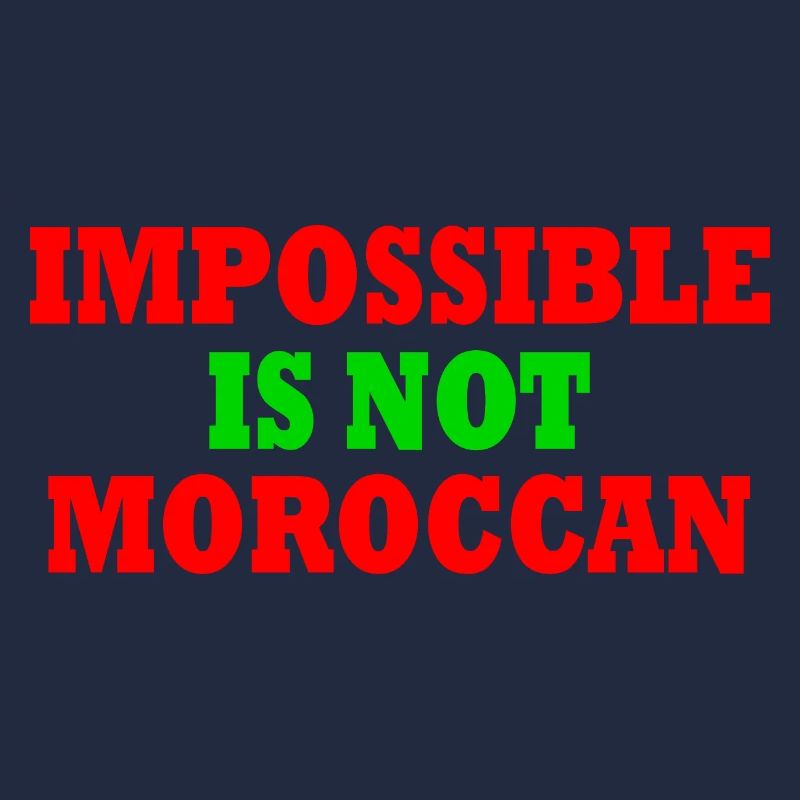 impossible is not moroccan - maroc