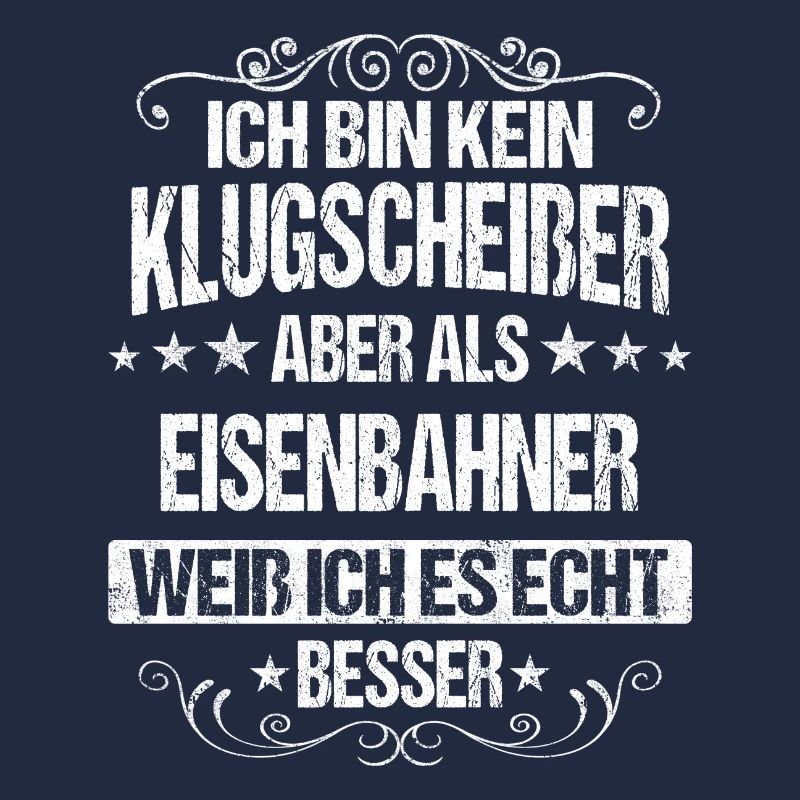 Eisenbahner Lokführer Eisenbahn Bahn Beruf Spruch