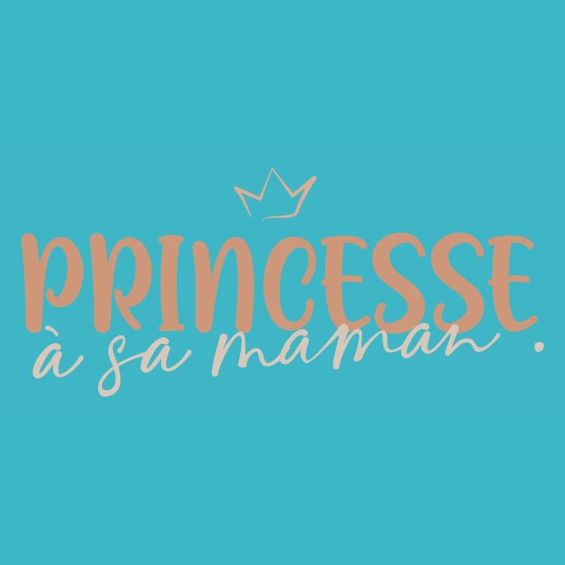 Princesse à sa maman