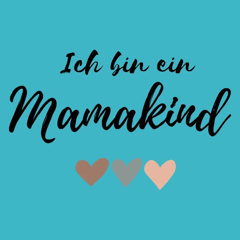 Ich bin ein Mamakind