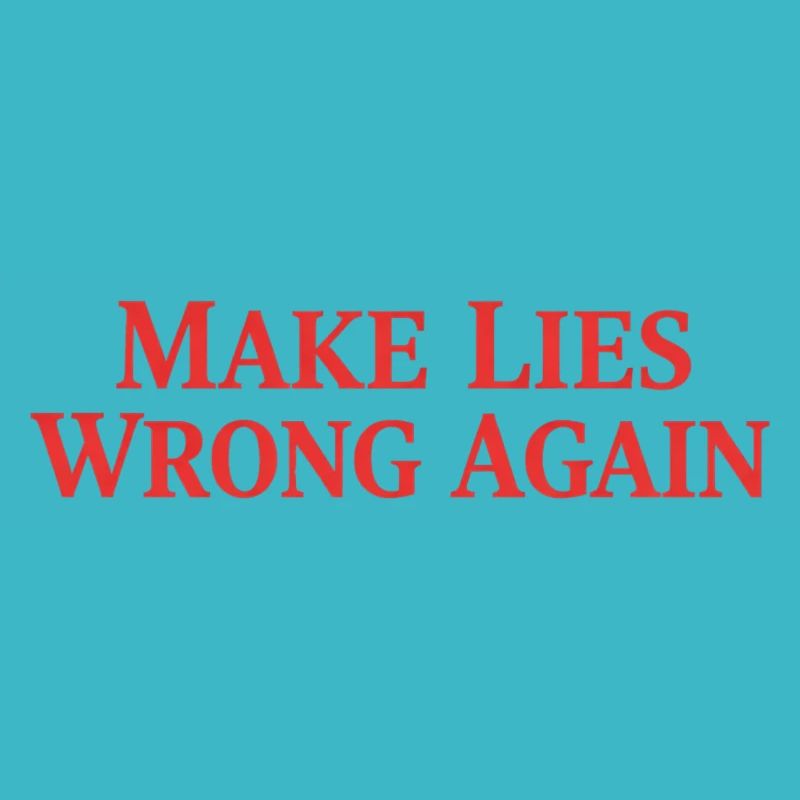 Make Lies Wrong Again