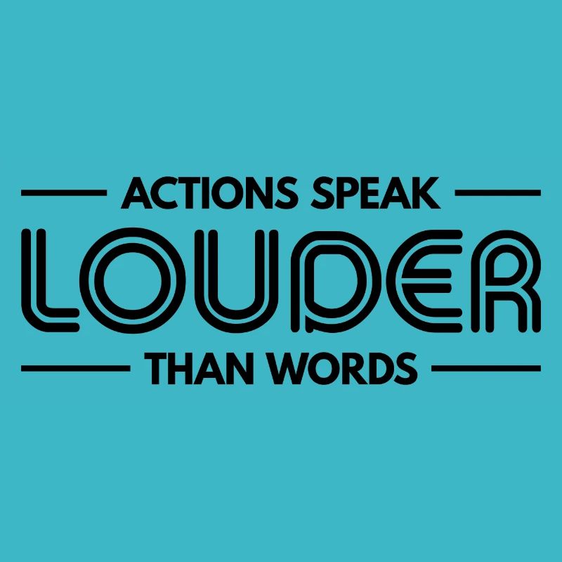 Actions Speak Louder Than Words - Motivation Gift