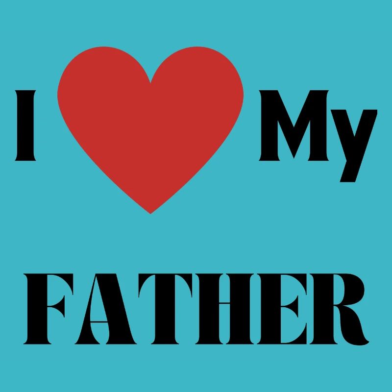 ICH LIEBE MEINEN VATER