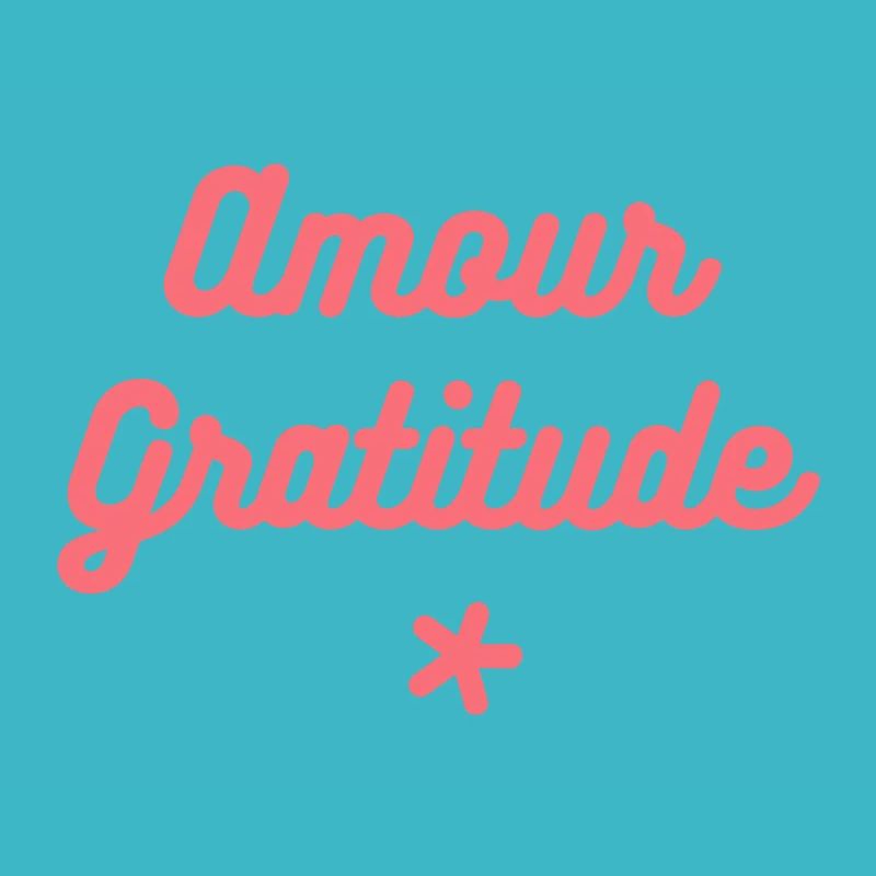 Amour & Gratitude