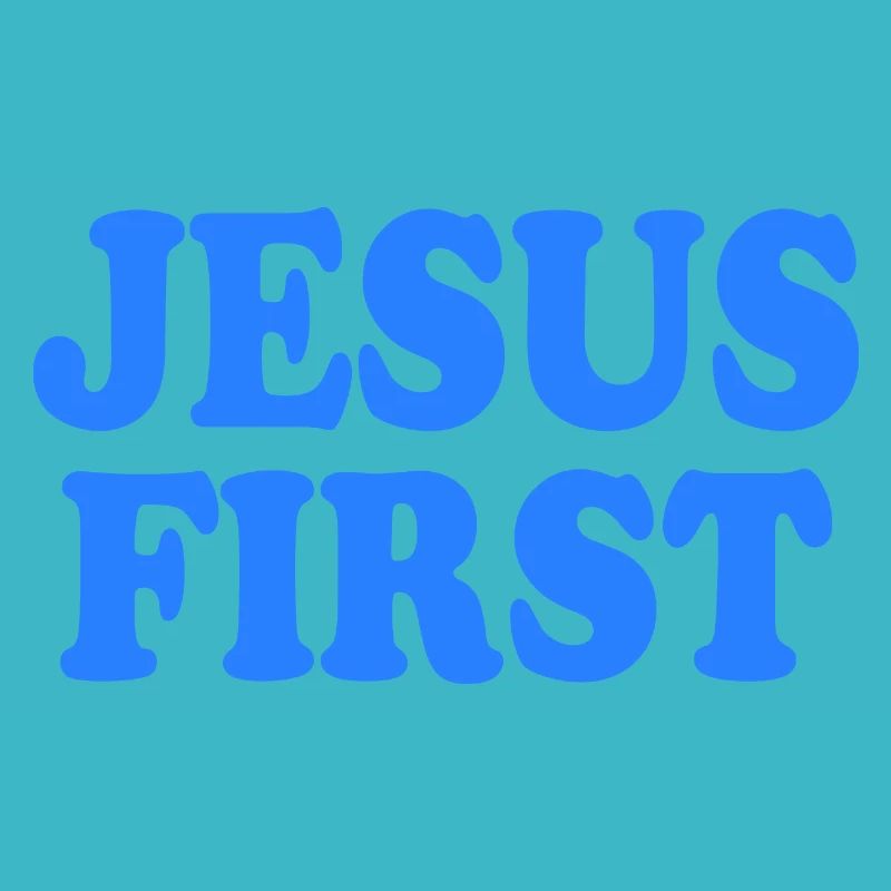 Jesus first