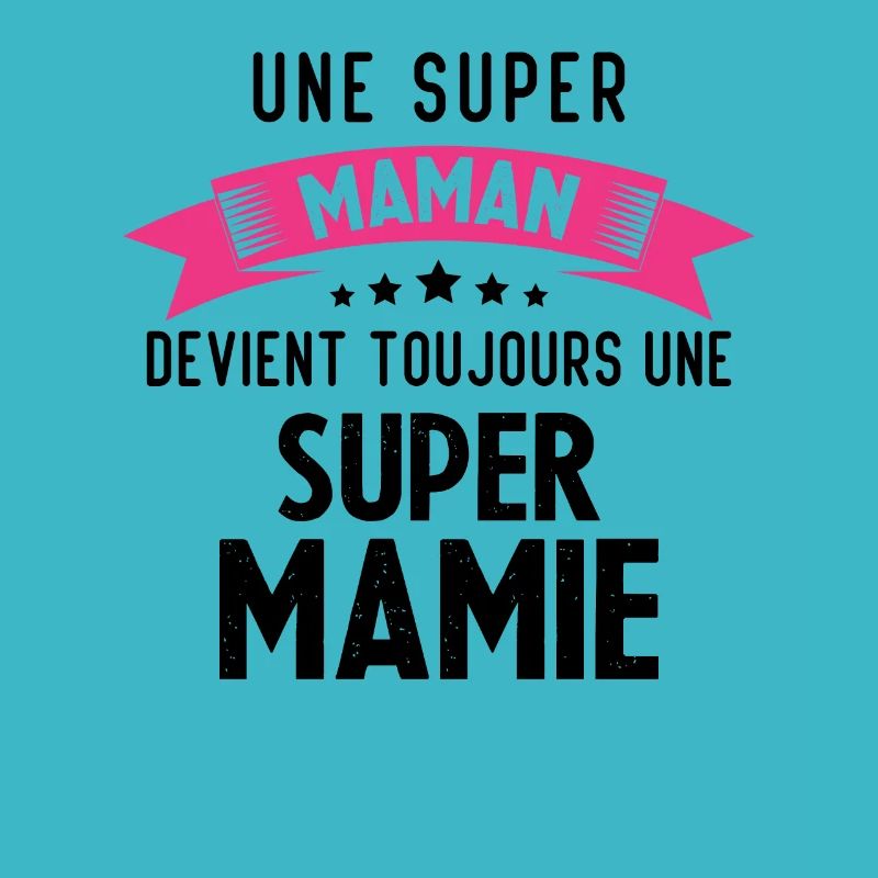 Une super maman devient toujours une super mamie