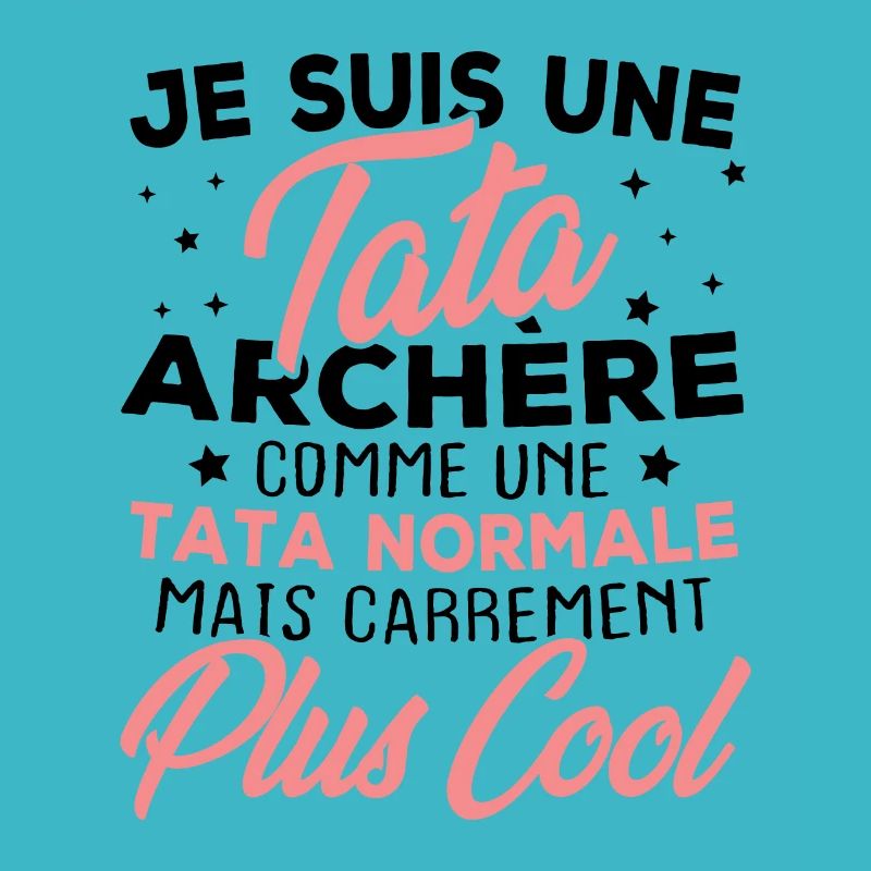 Je suis une tata archère