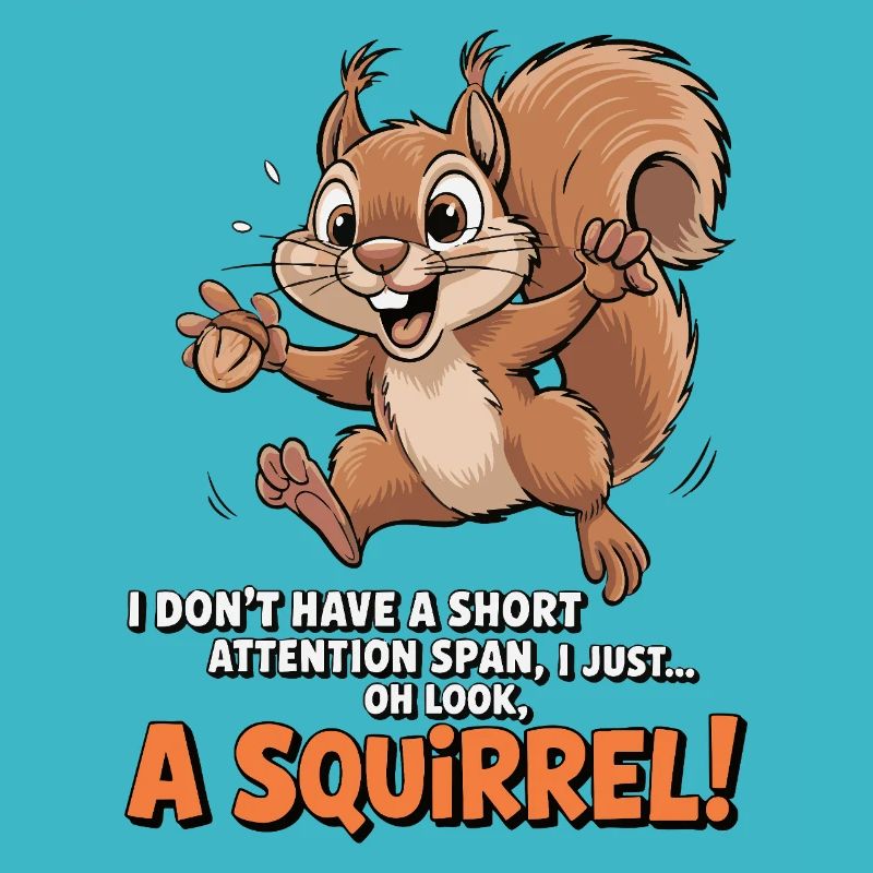 ADHD? Oh look, a squirrel!