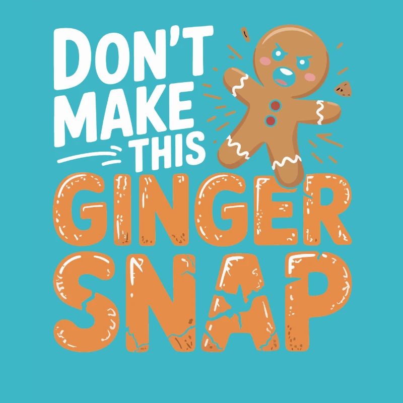 Don't Make This Ginger Snap