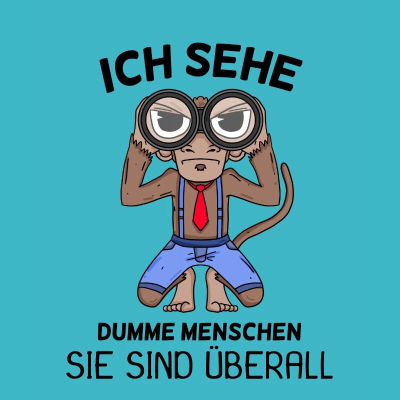 Ich sehe dumme Menschen Spruch lustig Affe