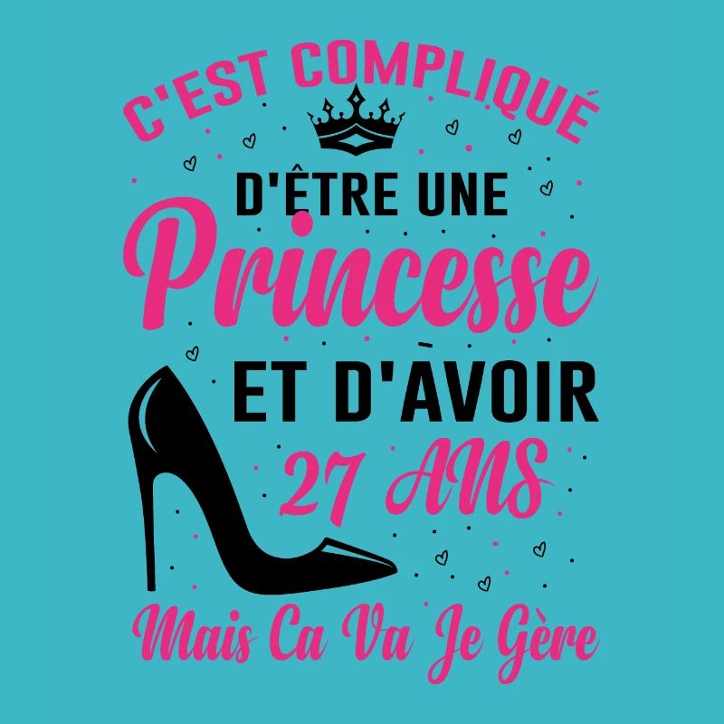 Princesse 27 Ans Idée Cadeau Anniversaire Amour
