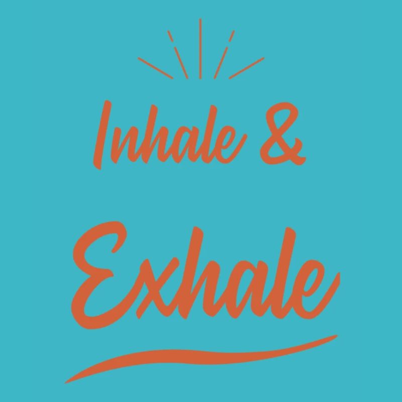 inhale & exhale spruch