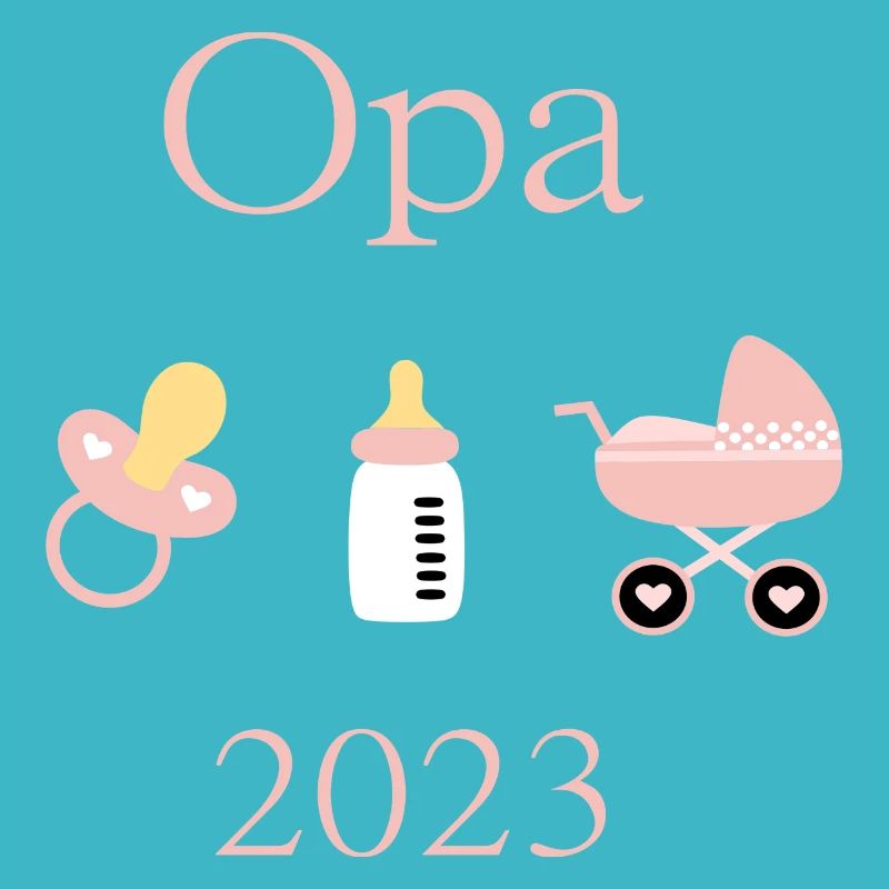 Opa 2023 Geburt Mädchen Vorlage personalisierbar