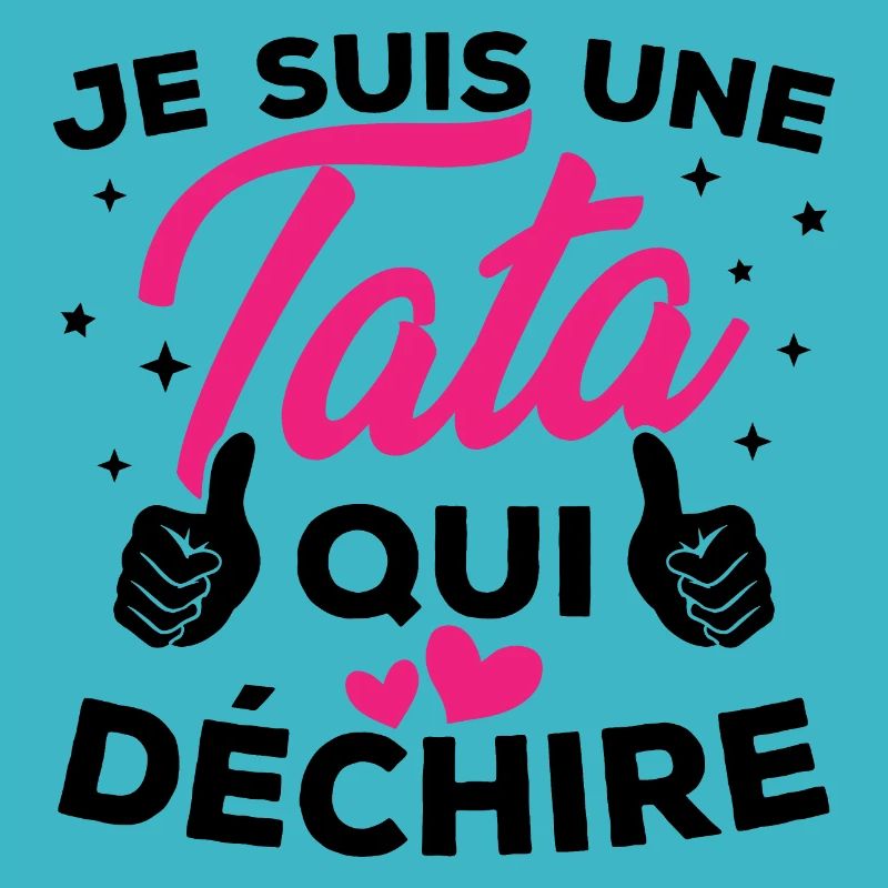 Je suis une tata qui déchire