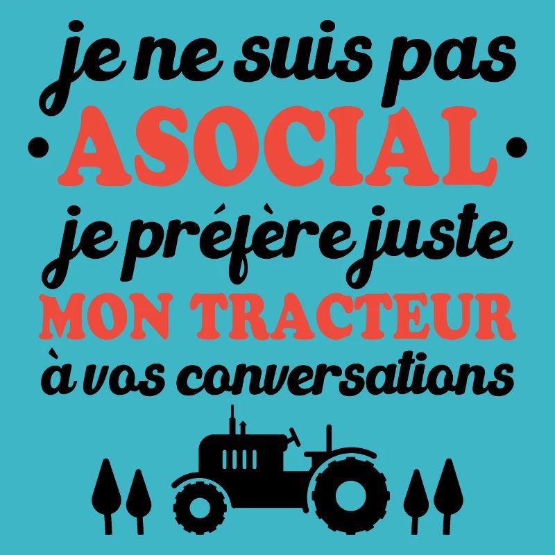 Je préfère juste mon tracteur à vos conversations