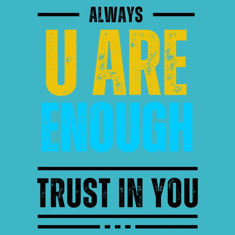 You are enough.