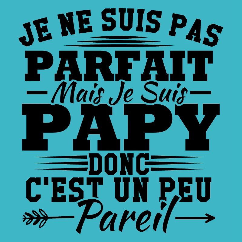 Je ne suis pas parfait mais je suis un papy