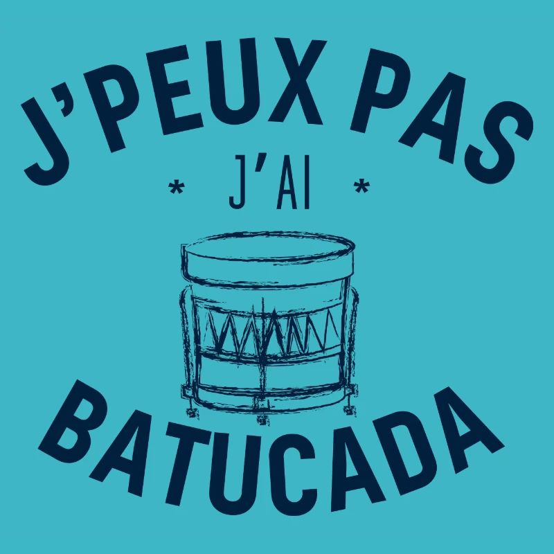 J peux pas j ai Batucada Bleu