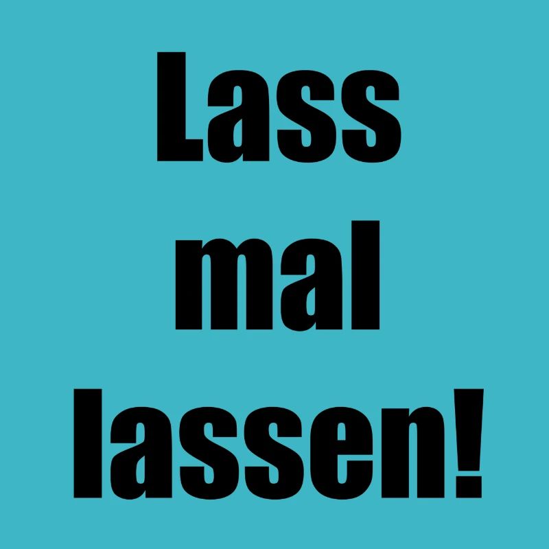 Lass mal lassen