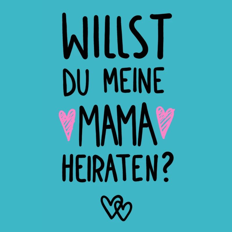 Willst du meine Mama heiraten?