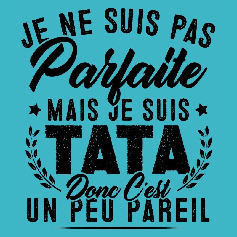 Pas parfaite mais je suis tata