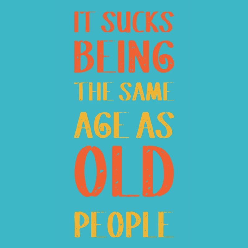 It sucks being old