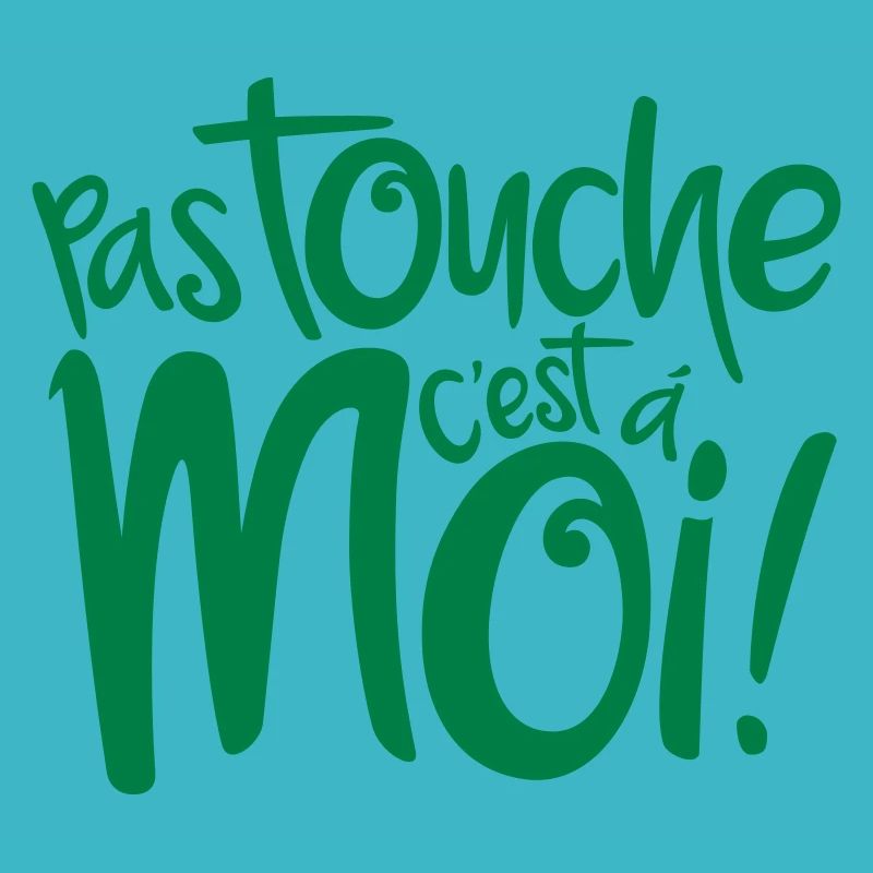 Pas touche c'est à moi