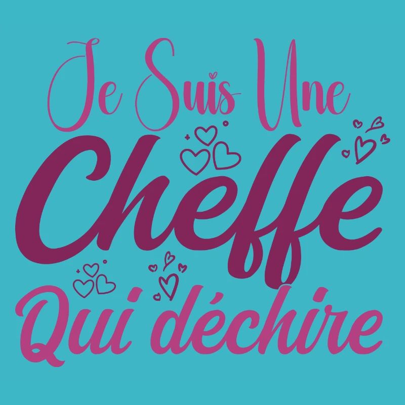 Je Suis Une Cheffe Qui Déchire