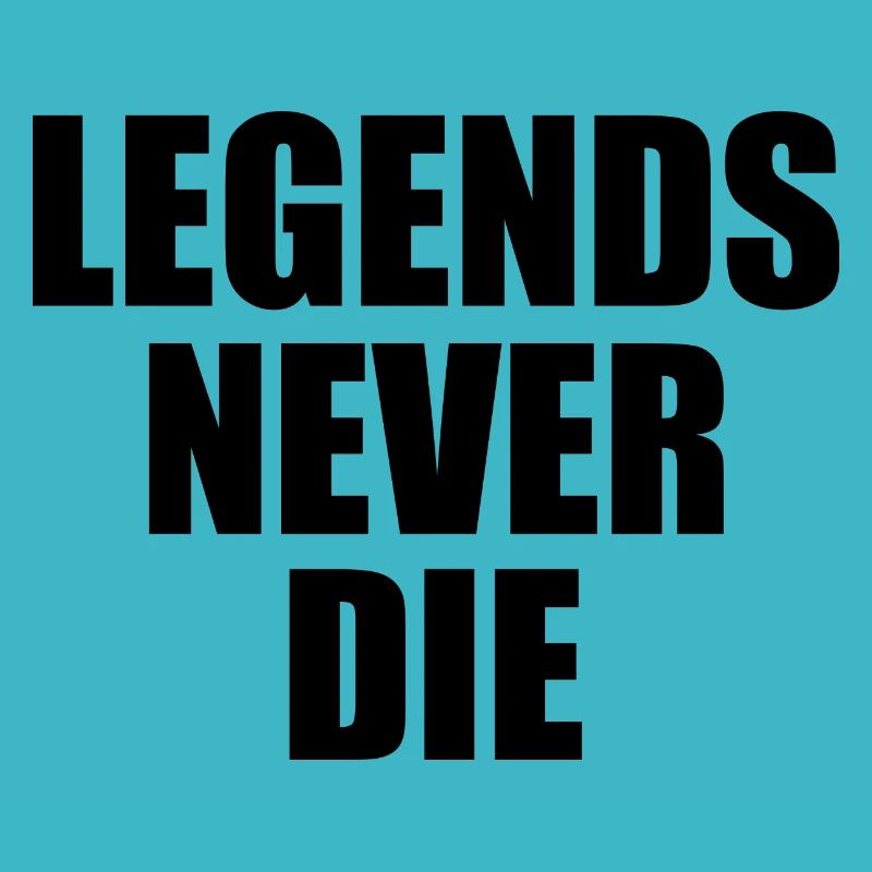 Legends never die