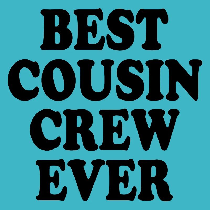 Best cousin crew ever