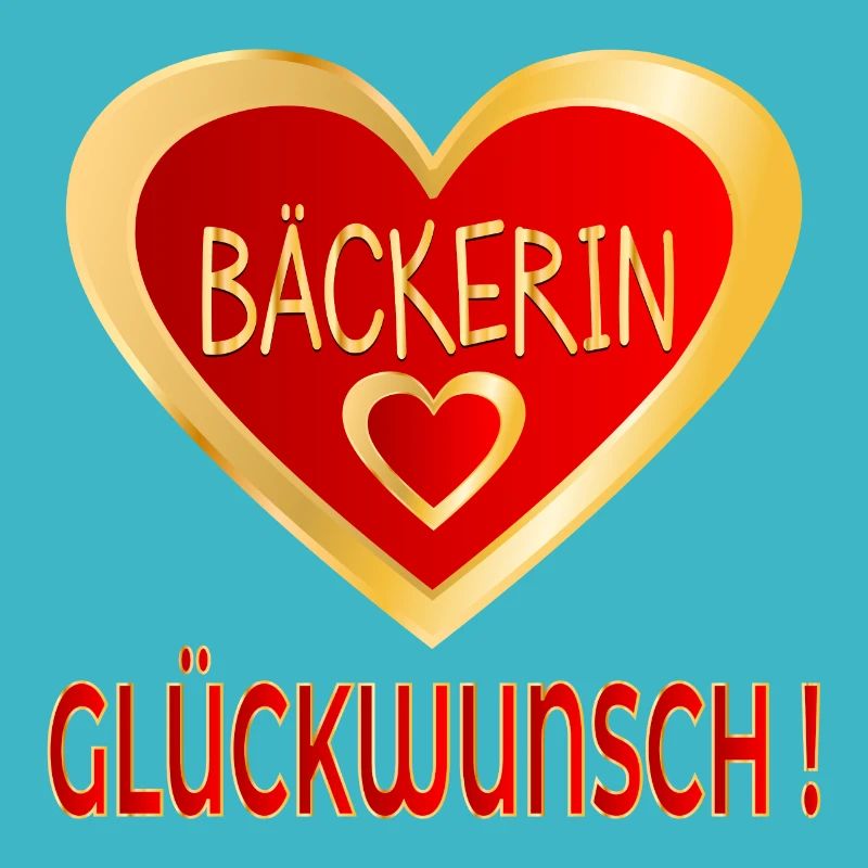 GLÜCKWUNSCH BÄCKERIN BACKEN - HERZ