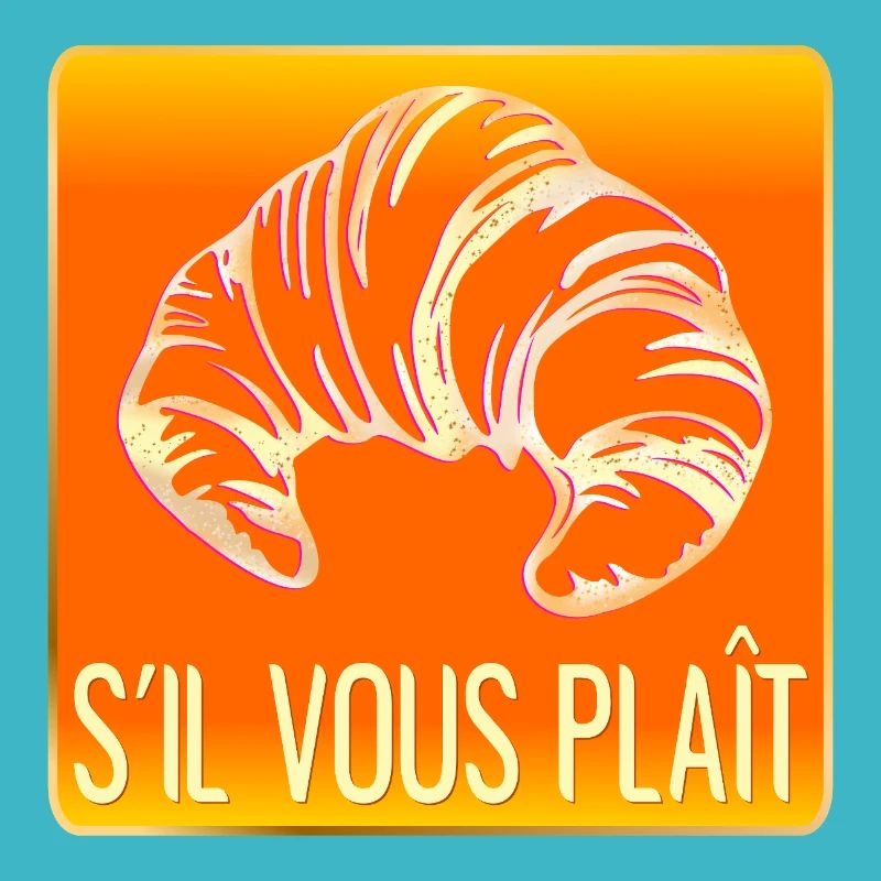 CROISSANT S'IL VOUS PLAIT