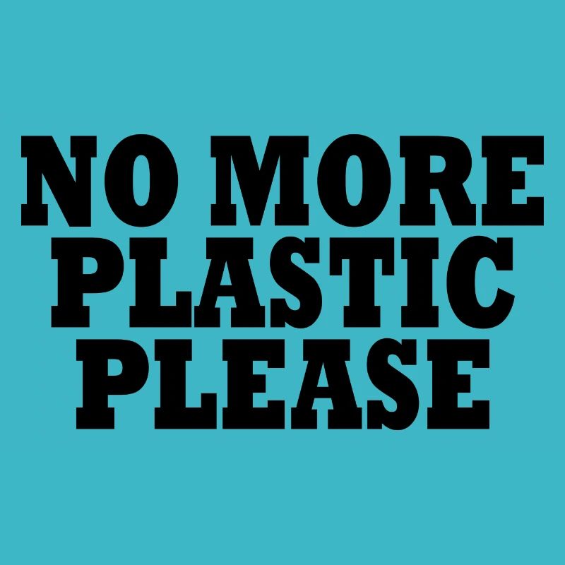 No more plastic