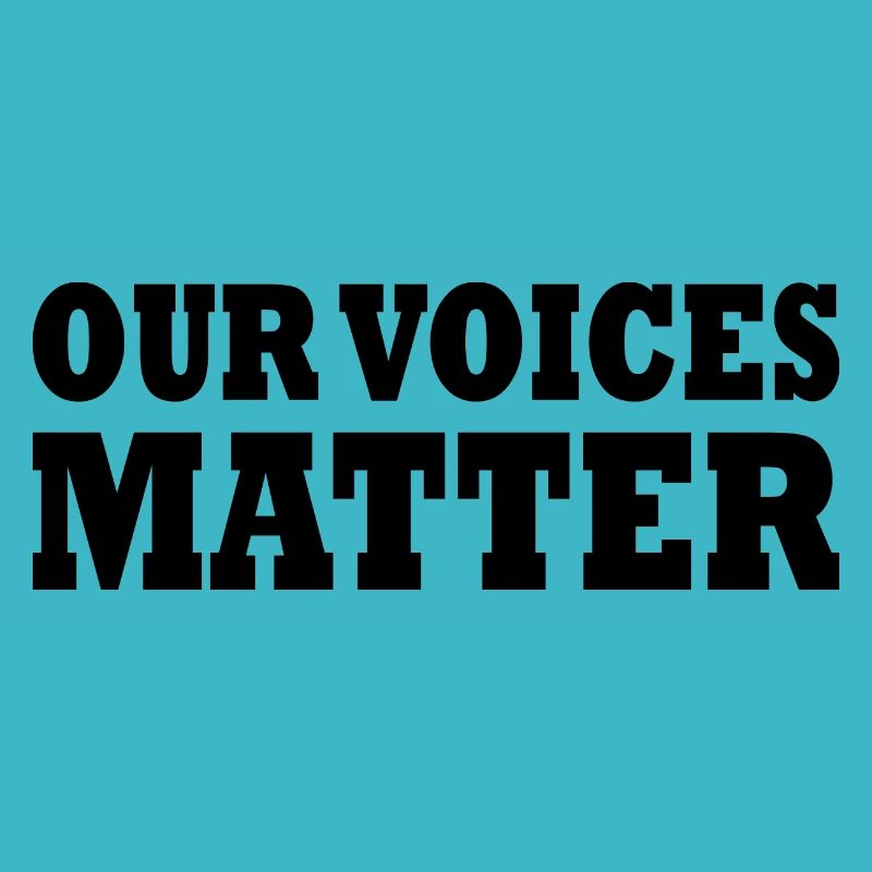 Our voices matter