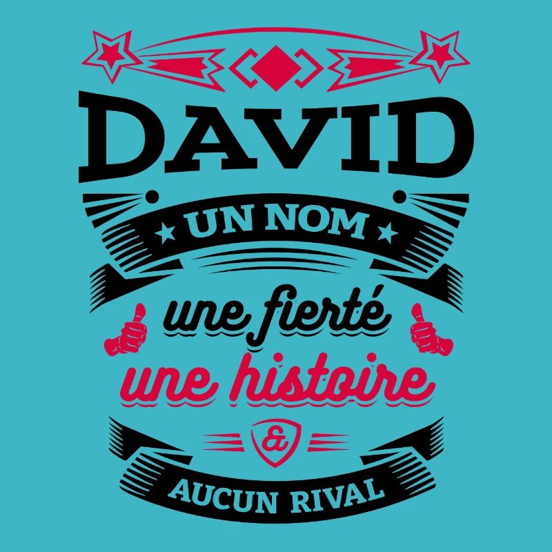 DAVID UN NOM UNE FIERTÉ AUCUN RIVAL
